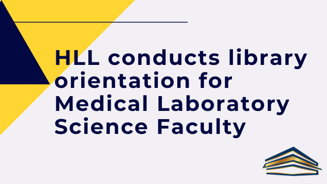 HLL held library orientation for Medical Laboratory Science faculty