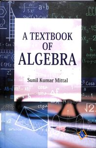 A Textbook of Algebra