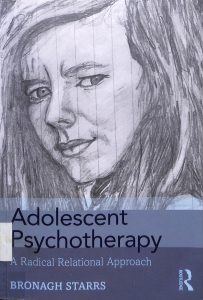 Adolescent Psychotherapy a Radical Relational Approach