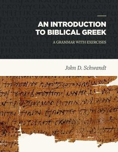 An Introduction to Biblical Greek A Grammar with Exercises