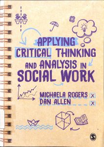Applying critical thinking and analysis in social work