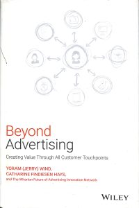 Beyond Advertising; Creating Value Through All Customer Touchpoints
