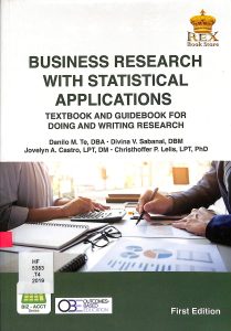 Business research with statiscal applications textbook and guidebook for doing and writing research