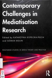 Contemporary challenges in mediatisation research