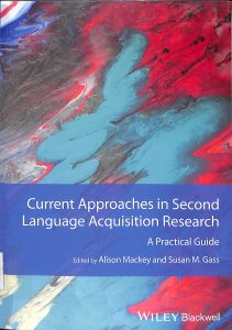 Current approaches in second language acquisition research a practical guide