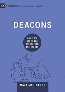 Deacons How They Serve and Strengthen the Church