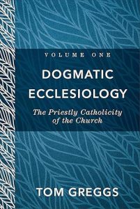 Dogmatic Ecclesiology