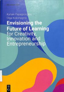 Envisioning the future of learning for creativity innovation and entrepreneurship