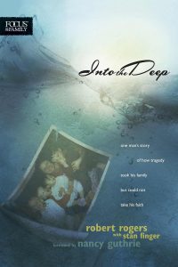 Into the Deep One Man's Story of How Tragedy Took His Family but Could Not Take His Faith