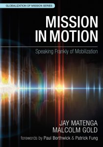 Mission in Motion (WEA) Speaking Frankly of Mobilization (Globalization of Mission)
