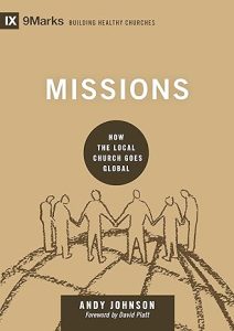 Missions How the Local Church Goes Global