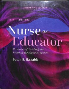 Nurses as educator principles of teaching and learning for nursing practices