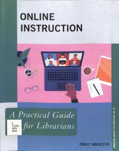 Online instruction a practical guide for librarians