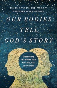 Our Bodies Tell God's Story