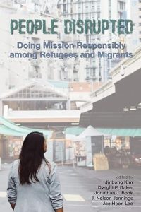 People Disrupted Doing Mission Responsibly Among Refugees And Migrants
