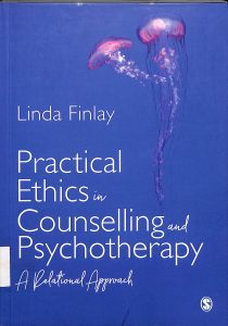 Practical ethics in counselling and psychotherapy a relational approach