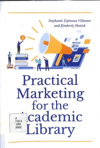 Practical marketing for the academic library
