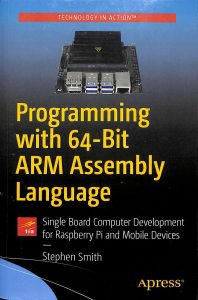 Programming with 64-bit ARM assembly language single board computer development for raspberry pi and