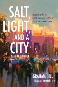 Salt, Light, and a City, Second Edition Ecclesiology for the Global