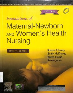 Study guide foundations of maternal-newborn and women's health nursing