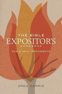The Bible Expositor's Handbook Old & New Testaments