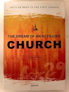 The Dream of an Acts-like Church Onnuri Community Church's Ecclesiology and Pastoral Philosophy