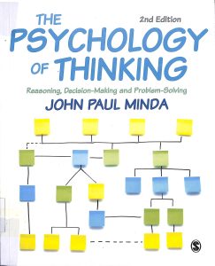 The psychology of thinking reasoning, decision-making and problem-solving