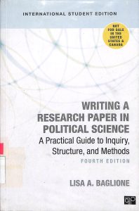 Writing a research paper in political science ; A practical guide to inquiry, structure, and methods