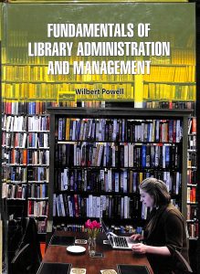 fundamentals of library administration and management